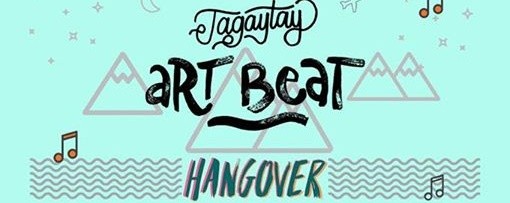 Tagaytay Art Beat: HANGOVER